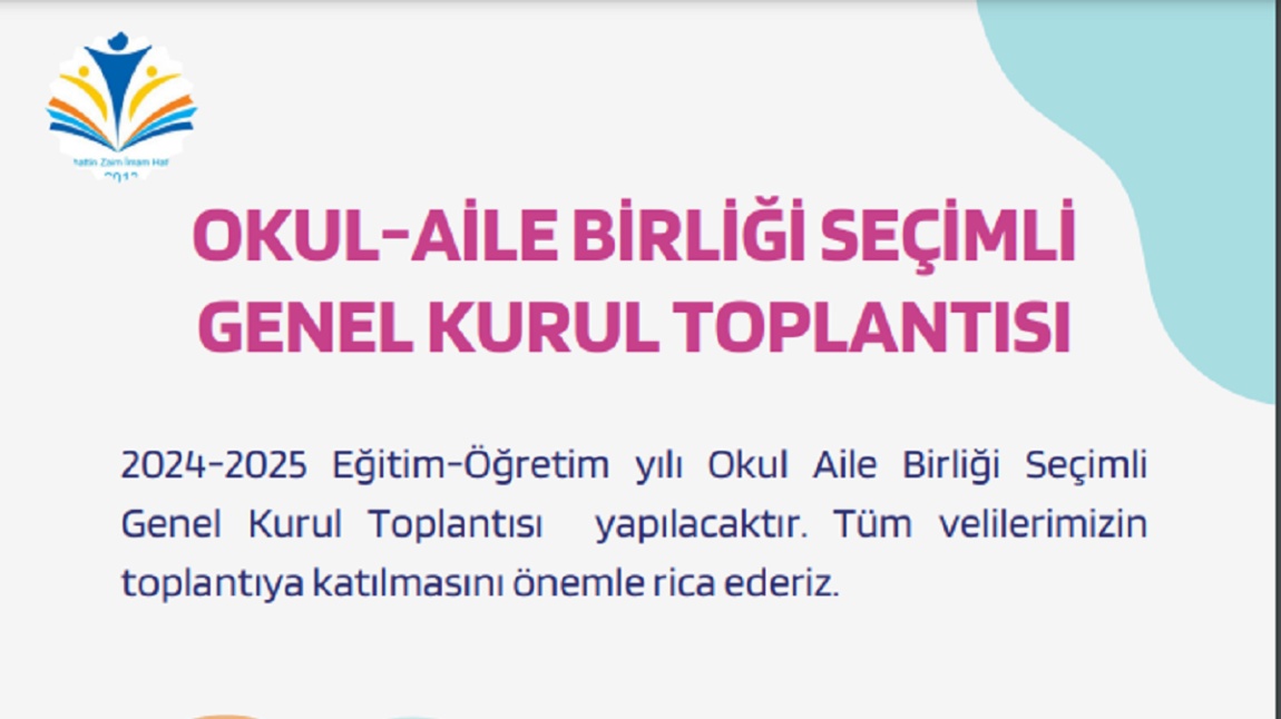 2024-2025 EĞİTİM-ÖĞRETİM YILI OKUL-AİLE BİRLİĞİ SEÇİMLİ GENELKURUL TOPLANTISI